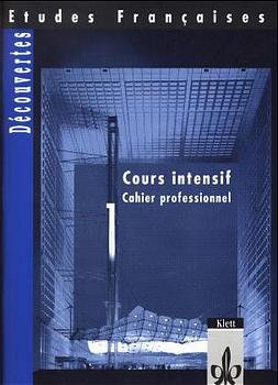 ISBN 9783125307339: Etudes Françaises - Découvertes, Cours Intensif / Cahier profesionnel