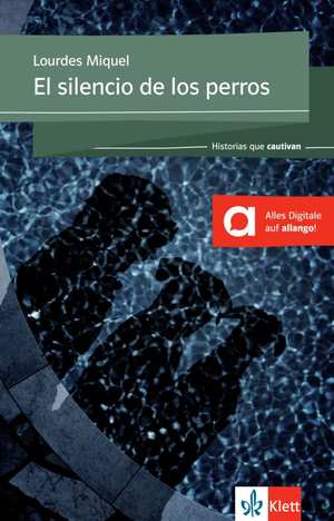 ISBN 9783125357143: El silencio de los perros - Spanische Lektüre für das 2.,3. und 4. Lernjahr. Lektüre mit Audios