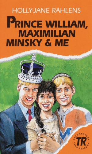 gebrauchtes Buch – Holly-Jane Rahlens – Prince William, Maximilian Minsky & Me