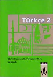 ISBN 9783125517004: Türkce – Ein Türkischkurs für Fortgeschrittene. Lehrbuch