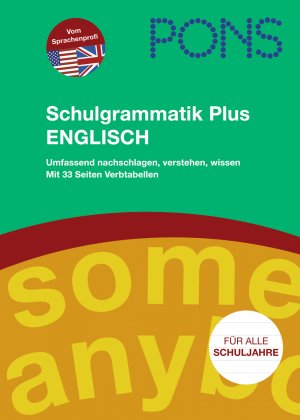 ISBN 9783125614406: PONS Schulgrammatik Plus - Englisch - umfassend nachschlagen, verstehen, wissen ; [mit 33 Seiten Verbtabellen ; für alle Schuljahre]