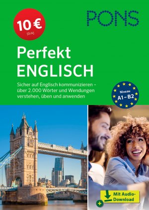 ISBN 9783125621381: PONS Perfekt Englisch – Sicher auf Englisch kommunizieren – über 2.000 Wörter und Wendungen verstehen, üben und anwenden