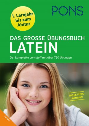 ISBN 9783125625051: PONS Das große Übungsbuch Latein - Der komplette Lernstoff mit über 750 Übungen. 1. Lernjahr bis Abitur