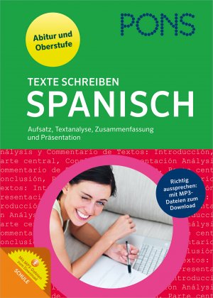 ISBN 9783125625730: PONS Texte schreiben Spanisch: Aufsatz, Textanalyse, Zusammenfassung, Präsentation für Oberstufe und Abitur