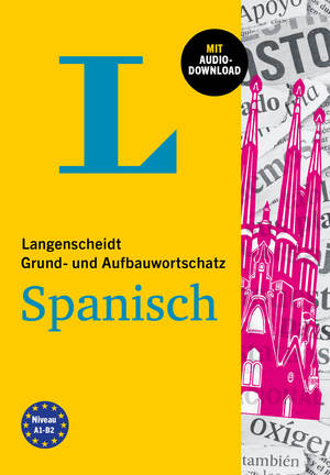 ISBN 9783125634565: Langenscheidt Grund- und Aufbauwortschatz Spanisch - Mit Audio-Download