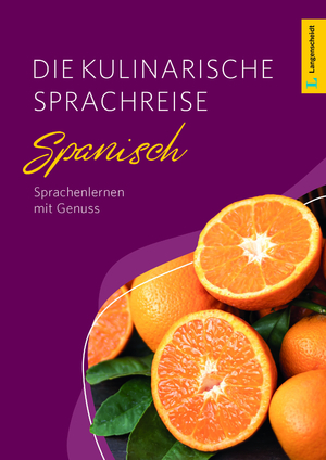 ISBN 9783125636484: Langenscheidt Die kulinarische Sprachreise Spanisch – Sprachenlernen mit Genuss