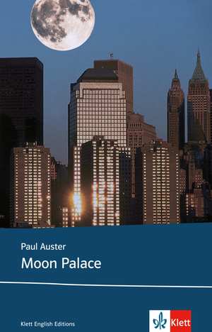 gebrauchtes Buch – Paul Auster – Moon Palace: Schulausgabe fr das Niveau B2, ab dem 6. Lernjahr. Ungekrzter englischer Originaltext mit Annotationen (Klett English Editions) [paperback] Auster, Paul [Aug 06, 2007]