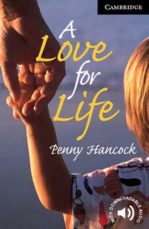 gebrauchtes Buch – Penny Hancock – A Love for Life - Englische Lektüre für das 5. Lernjahr. Paperback with downloadable audio