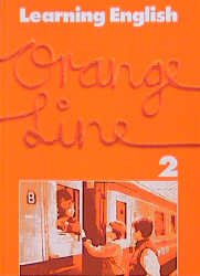 ISBN 9783125872011: Learning English - Orange Line für Orientierungsstufen, Förderstufen, Gesamtschulen. Und andere differenzierende Schulformen. Englisches Unterrichtswerk / Teil 2 (2. Lehrjahr)