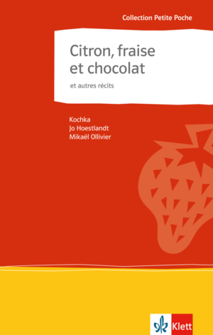 ISBN 9783125914032: Citron, fraise et chocolat et autres récits – et autres récits. Französische Lektüre für das 4. Lernjahr. Originaltext mit Annotationen