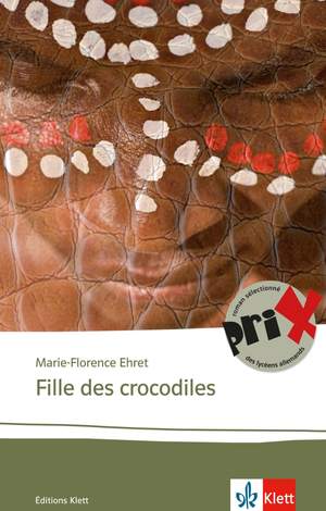 gebrauchtes Buch – Marie-Florence Ehret – Fille des crocodiles - Französische Lektüre für die Oberstufe. Originaltext mit Annotationen