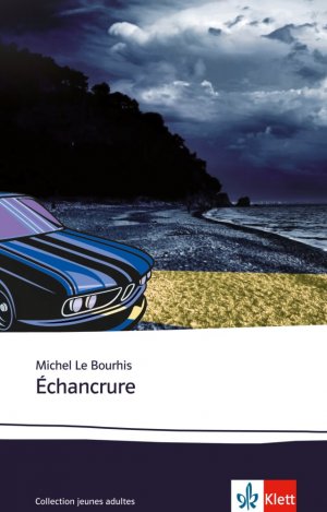 ISBN 9783125922983: Échancrure - Abiturausgabe zum Thema « Les grandes questions de l'existence humaine », erhöhtes Niveau. Originaltext mit Annotationen