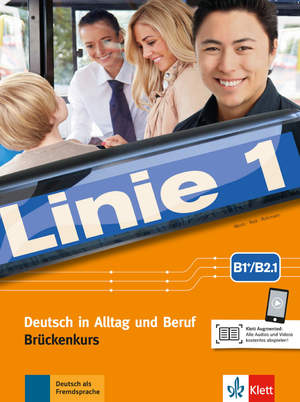 ISBN 9783126071116: Linie 1 B1+/B2.1 – Deutsch in Alltag und Beruf. Kurs- und Übungsbuch Teil 1 mit Audios und Videos