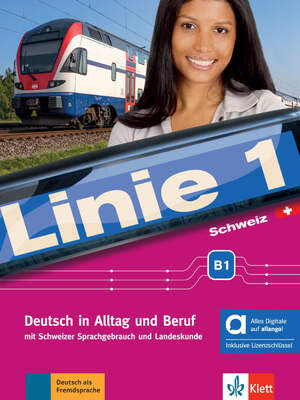 neues Buch – Linie 1 Schweiz B1 - Hybride Ausgabe allango - Deutsch in Alltag und Beruf mit Schweizer Sprachgebrauch und Landeskunde. Kurs- und Übungsbuch mit Audios und Videos inklusive Lizenzschlüssel allango (24 Monate)