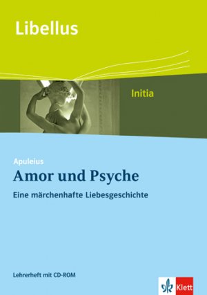 ISBN 9783126231947: Apuleius: Amor und Psyche. Eine märchenhafte Liebesgeschichte – Heft für Lehrende mit CD-ROM Klasse 9