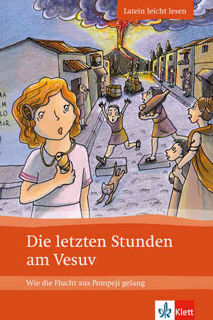 ISBN 9783126670050: Die letzten Stunden am Vesuv - Wie die Flucht aus Pompeji gelang. Mit Annotationen