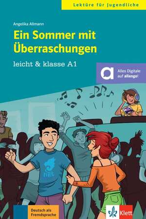 neues Buch – Angelika Allmann – Ein Sommer mit Überraschungen. Buch + Onlineangebot | Angelika Allmann | Taschenbuch | Klasse! / Deutsch für Jugendliche | 56 S. | Deutsch | 2019 | Klett Sprachen GmbH | EAN 9783126749404