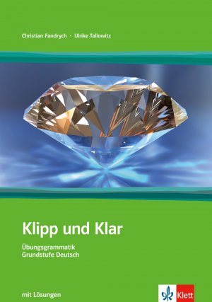 ISBN 9783126753227: Klipp und Klar, Teil: A1/B1 mit Lösungen - Übungsgrammatik Grundstufe Deutsch in 99 Schritten: Niveau A1-B1 Fandrych, Christian und Tallowitz, Ulrike