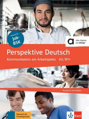 ISBN 9783126753470: Perspektive Deutsch - Kommunikation am Arbeitsplatz A2/ B1+. Kursbuch mit Audio-CD