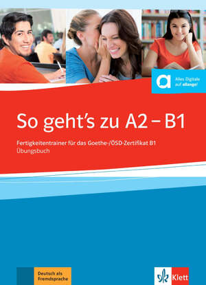 ISBN 9783126758567: So geht’s zu A2 - B1 – Fertigkeitentrainer für das Goethe-/ÖSD-Zertifikat B1. Übungsbuch mit Audios