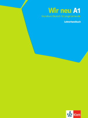 ISBN 9783126758727: Wir neu A1: Grundkurs Deutsch für junge Lernende. Lehrerhandbuch (Wir neu: Grundkurs Deutsch für junge Lernende)