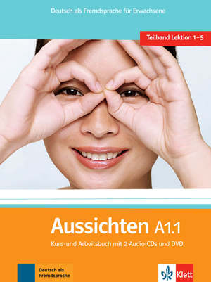 ISBN 9783126762052: Aussichten A1.1 - Deutsch als Fremdsprache für Erwachsene. Kurs-/Arbeitsbuch mit 2 Audio-CDs + DVD