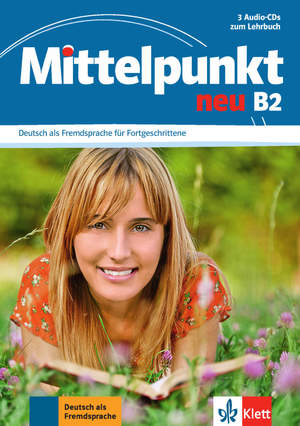 ISBN 9783126766548: Mittelpunkt neu B2 - Deutsch als Fremdsprache für Fortgeschrittene. 3 Audio-CDs zum Lehrbuch