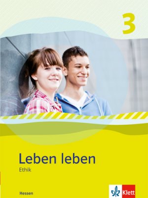 ISBN 9783126952705: Leben leben 3. Ausgabe Hessen – Schulbuch Klasse 9/10