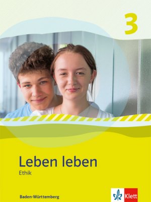 ISBN 9783126953047: Leben leben 3. Ausgabe Baden-Württemberg – Schulbuch Klasse 9/10