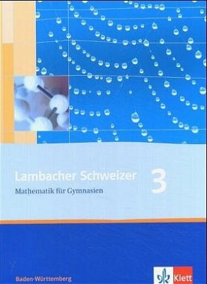 gebrauchtes Buch – Dieter, Greulich, Jürgensen Thorsten Lind Detlef u – Lambacher Schweizer Mathematik für Gymnasien, Band 3