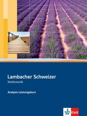 ISBN 9783127357042: Lambacher Schweizer Mathematik Analysis Leistungskurs – Schulbuch mit CD-ROM Klassen 10-12 oder 11-13