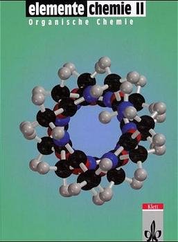 ISBN 9783127567809: Elemente Chemie. Unterrichtswerk für Chemie an Gymnasien / Überregionale Ausgabe für die Oberstufe - Neubearbeitung – Teilband "Organische Chemie" Schülerband 11.-13. Schuljahr (enthält die Kapitel 1 und 12 bis 19 der Gesamtausgabe)