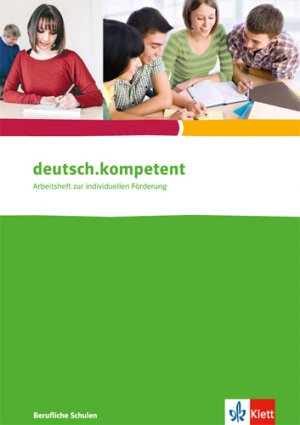 ISBN 9783128037042: deutsch.kompetent. für berufliche Schulen - Arbeitsheft