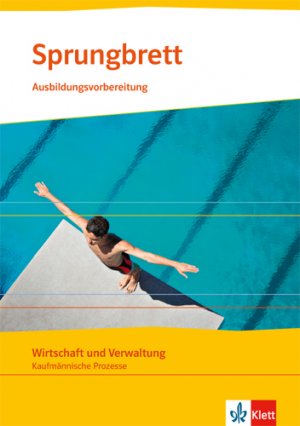 ISBN 9783128828701: Sprungbrett. Wirtschaft und Verwaltung - Lehr- und Arbeitsheft