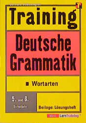 ISBN 9783129220924: Deutsche Grammatik - Wortarten - 5. und 6. Schuljahr. Beilage: Lösungsheft. Training