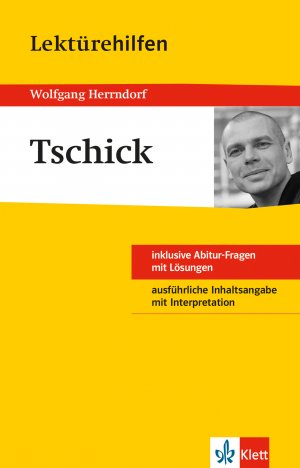 ISBN 9783129231029: Klett Lektürehilfen Wolfgang Herrndorf, Tschick - Für Oberstufe und Abitur