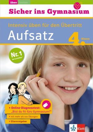 ISBN 9783129258460: Klett Sicher ins Gymnasium Aufsatz 4. Klasse: Intensiv üben für den Übertritt, Deutsch