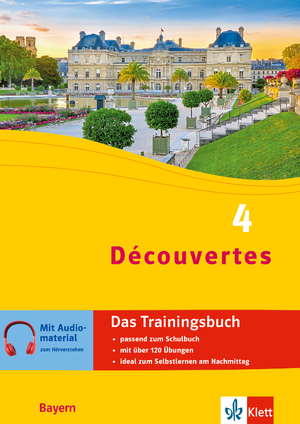 neues Buch – Découvertes 4 Bayern (ab 2017) - Das Trainingsbuch zum Schulbuch 4. Lernjahr / Französisch passend zum Lehrwerk üben / Taschenbuch / Découvertes - Ausgabe Bayern ab 2017 / 144 S. / Deutsch / 2024