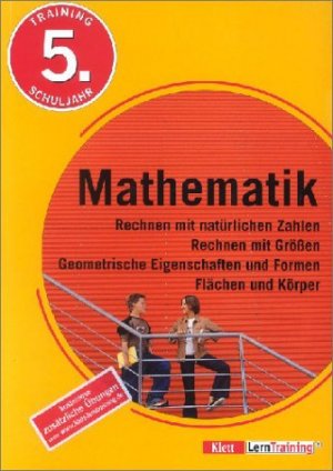 ISBN 9783129270035: Mathematik Training 5. Schuljahr. Rechnen mit natürlichen Zahlen. Rechnen mit Größen. Geometrische Eigenschaften und Formen. Flächen und Körper