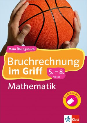 ISBN 9783129273555: Klett Bruchrechnung im Griff Mathematik 5.-8. Klasse - Mein Übungsbuch für Gymnasium und Realschule mit Online-Abschlusstests