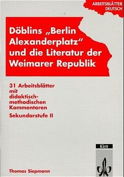 ISBN 9783129274293: Arbeitsblätter Deutsch / Döblins "Berlin Alexanderplatz" und die Literatur der Weimarer Republik