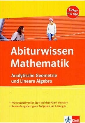 ISBN 9783129297971: Abiturwissen Mathematik: Analytische Geometrie und Lineare Algebra