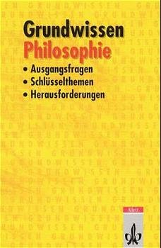 ISBN 9783129396001: Philosophie. Ausgangsfragen, Schlüsselthemen, Herausforderungen - Klasse 10-13