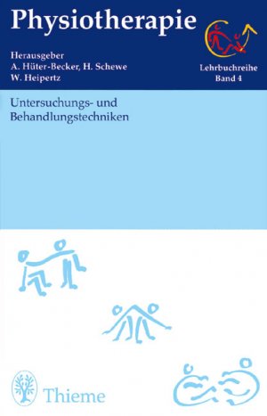 gebrauchtes Buch – Hüter-Becker, Antje; Schewe, Heidrun; Heipertz, Wolfgang – Physiotherapie: Lehrbuchreihe (Taschenlehrbuch in 14 Bänden) Band 4  Untersuchungs- und Behandlungstechniken