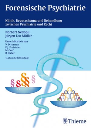Norbert Nedopil - Forensische Psychiatrie: Klinik, Begutachtung und Behandlung zwischen Psychiatrie und Recht