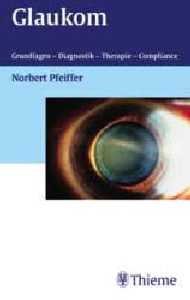 gebrauchtes Buch – Norbert Pfeiffer – Glaukom - Grundlagen, Diagnostik, Therapie, Compliance