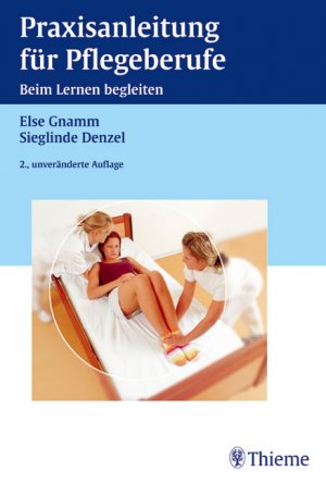 gebrauchtes Buch – Gnamm, Else; Denzel – Praxisanleitung für Pflegeberufe