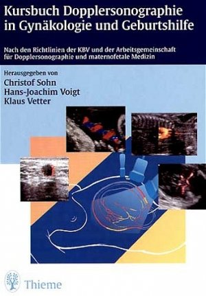 ISBN 9783131153616: Kursbuch Dopplersonographie in Gynäkologie und Geburtshilfe – Nach den Richtlinien der KBV und der Arbeitsgemeinschaft für Dopplersonographie und maternofetale Medizin