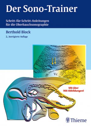 ISBN 9783131255327: Der Sono-Trainer – Schritt-für-Schritt-Anleitungen für die Oberbauchsonographie