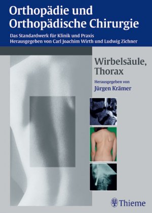 gebrauchtes Buch – Krämer, Jürgen; Wirth, Carl J; Zichner, Ludwig – Orthopädie und Orthopädische Chirurgie. Das Standardwerk für Klinik und Praxis. Wirbelsäule, Thorax +++ TOP +++